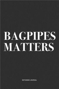 Bagpipes Matters