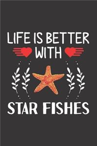 Life Is Better With Star Fishes