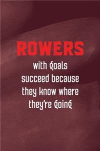 Rowers With Goals Succeed Because They Know Where They're Going