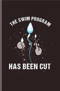 The Swim Program has been cut