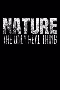Nature - The Only Real Thing