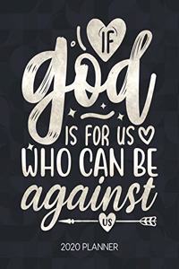 If God Is For Us, Who Can Be Against Us 2020 Planner