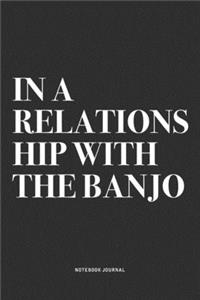 In A Relationship With The Banjo