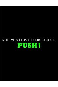Not Every Closed Door Is Locked - Push