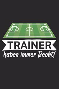Trainer haben immer Recht