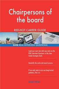 Chairpersons of the board RED-HOT Career Guide; 2498 REAL Interview Questions