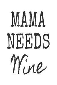 Mama Needs Wine