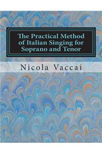 The Practical Method of Italian Singing for Soprano and Tenor