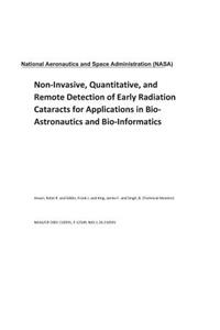 Non-Invasive, Quantitative, and Remote Detection of Early Radiation Cataracts for Applications in Bio-Astronautics and Bio-Informatics