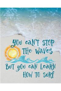You Can't Stop the Waves