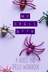 My Spell Book, a Notes and Spells Workbook