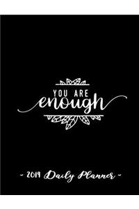 2019 Daily Planner - You Are Enough