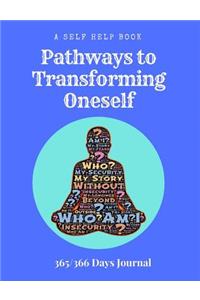 A Self Help Book - Pathways to Transforming Oneself