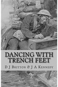 Dancing with Trench Feet