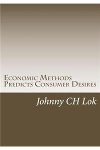 Economic Methods Predicts Consumer Desires