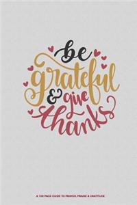 Be Grateful & Give Thanks Prayer Journal