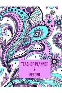 Teacher Planner & Record Book: Blue Paisley - 2018-2019 Time Management & Planner Notebook for Teachers to Keep Track of All Important Events, Goals, Lesson Planning & Student Information