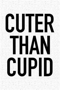 Cuter Than Cupid