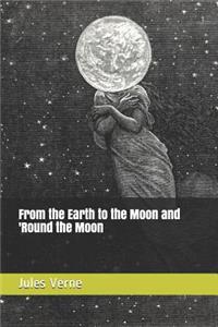 From the Earth to the Moon and 'round the Moon