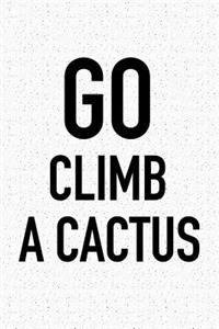 Go Climb a Cactus