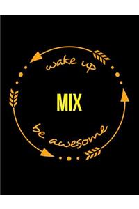 Wake Up Mix Be Awesome Gift Notebook for Barman, Bargirl or Bartender, Wide Ruled Journal