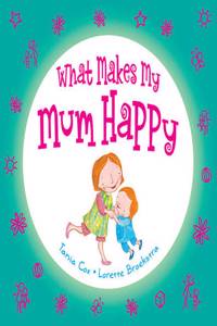 What Makes my Mum Happy