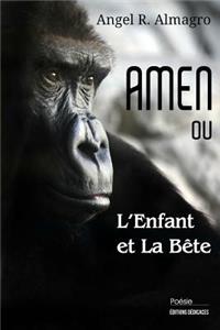 AMEN ou L'Enfant et La Bête