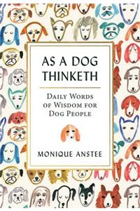As a Dog Thinketh
