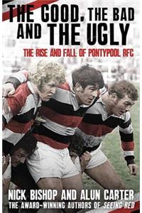 The Good, the Bad and the Ugly: The Rise and Fall of Pontypool RFC