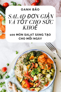 Salad ĐƠn GiẢn VÀ TỐt Cho SỨc KhoẺ