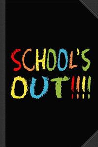 Schools Out Journal Notebook