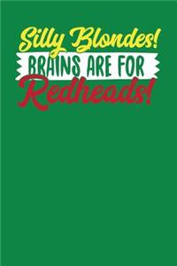 Silly Blondes Brains Are for Redheads