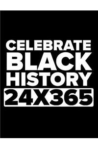 Celebrate Black History 24x365