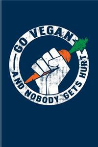 Go Vegan and Nobody Gets Hurt