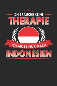 Ich Brauche Keine Therapie Ich Muss Nur Nach Indonesien
