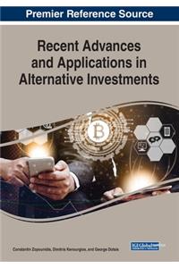 Recent Advances and Applications in Alternative Investments