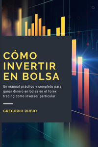 Cómo Invertir En Bolsa