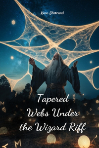 Tapered Webs Under the Wizard Riff