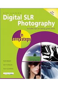 Digital SLR Photography in Easy Steps