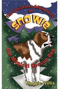 The Christmas Adventures of Snowie, the Magical Rescue Dog