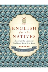 English for the Natives