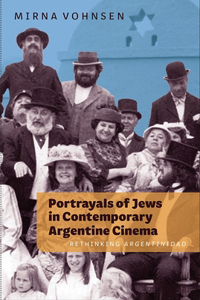 Portrayals of Jews in Contemporary Argentine Cinema