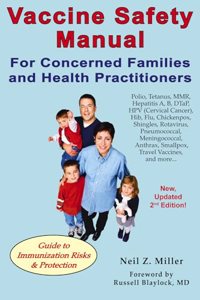 Vaccine Safety Manual for Concerned Families and Health Practitioners, 2nd Edition