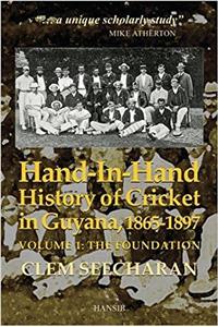 Hand-in-hand: History Of Cricket In Guyana, 1865-1897