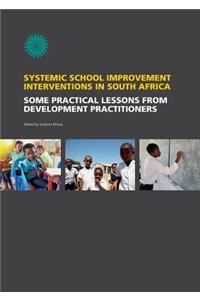 Systemic School Improvement Interventions in South Africa. Some Practical Lessons from Development Practioners