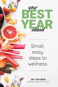 Your Best Year Ahead: Small, Easy Steps to Wellness