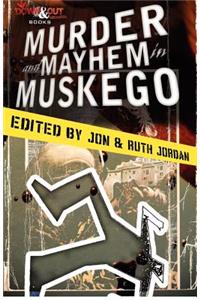 Murder and Mayhem in Muskego