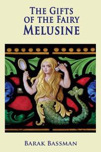 Gifts of the Fairy Melusine
