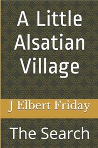 Little Alsatian Village
