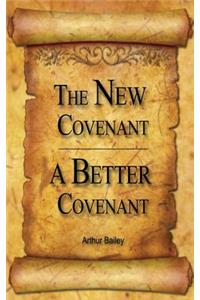 New Covenant, A Better Covenant